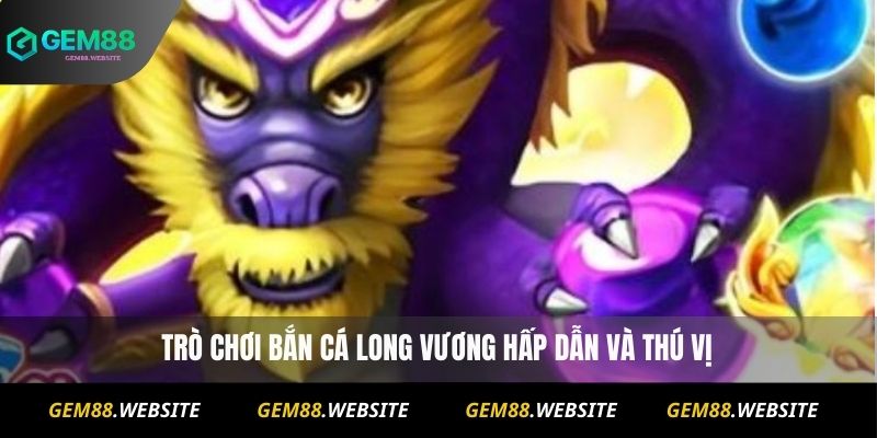 Bắn Cá Long Vương